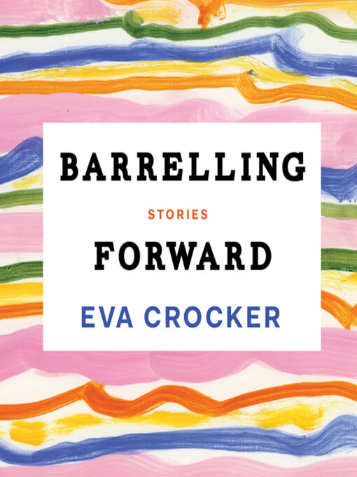 Title details for Barrelling Forward by Eva Crocker - Wait list